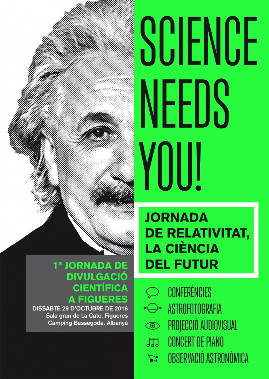 “Science needs you! –Relativitat la Ciència del Futur”