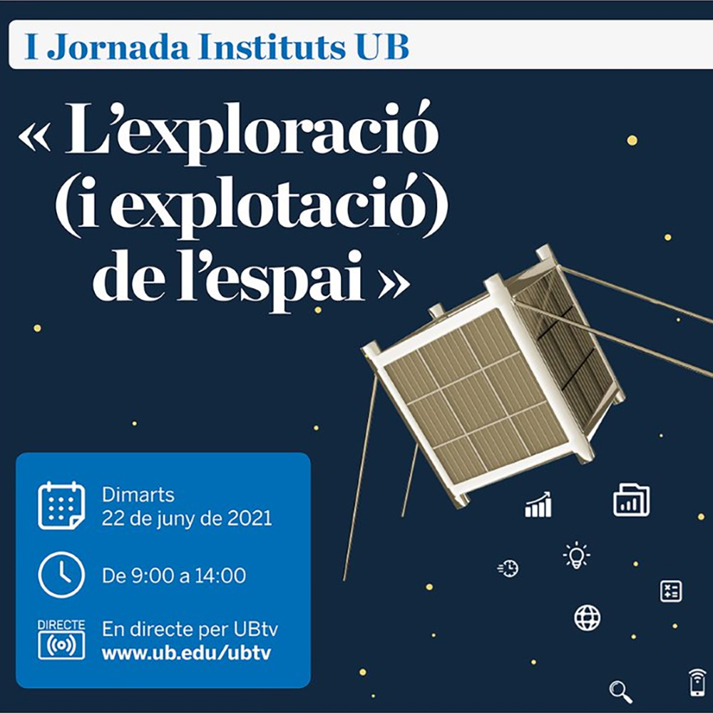 The Universitat de Barcelona organises the 1st Session of the UB Institutes focused on the space theme