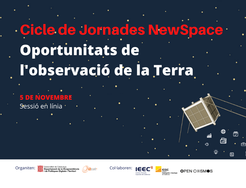 Comença el cicle de Jornades NewSpace amb ‘Oportunitats de l’observació de la Terra’