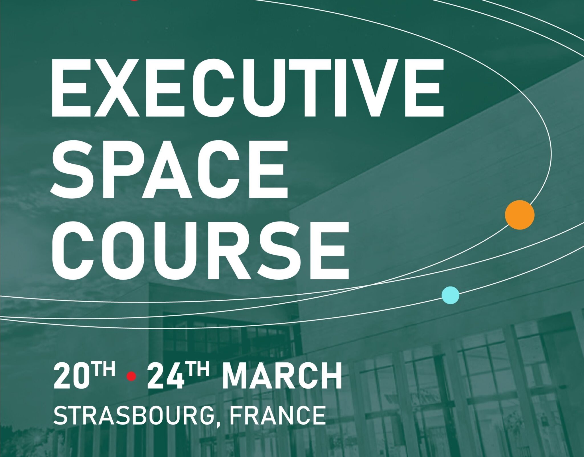 Call for applications to attend the Executive Space Course 2023 in Strasbourg